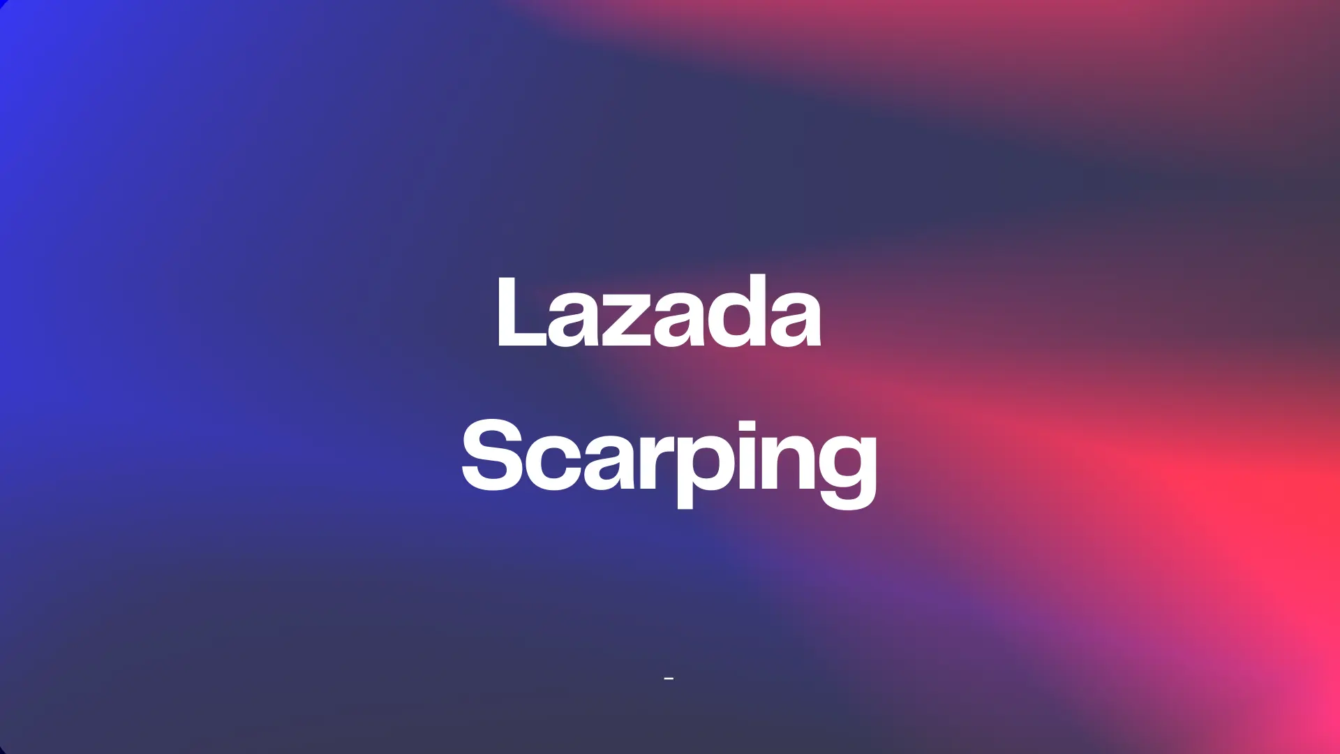 Lazada Scraping